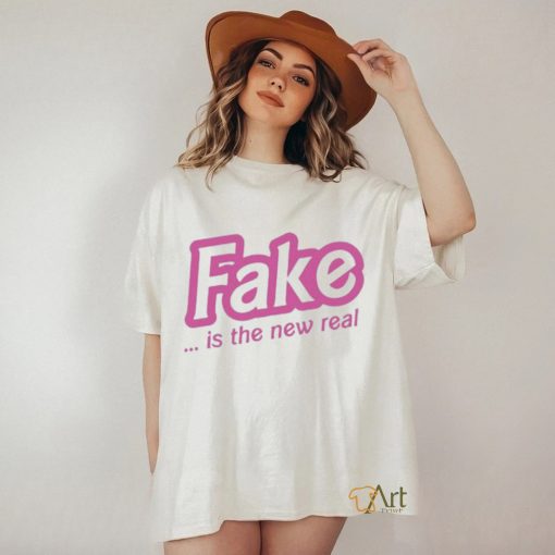 Fake Is The New Real Shirt