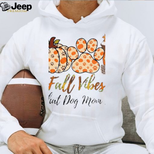 Fall Vibes That Dog Mom Life   Thanksgiving Dog Classic T Shirt