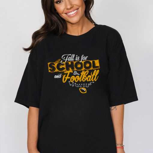 Fall is for School and football shirt