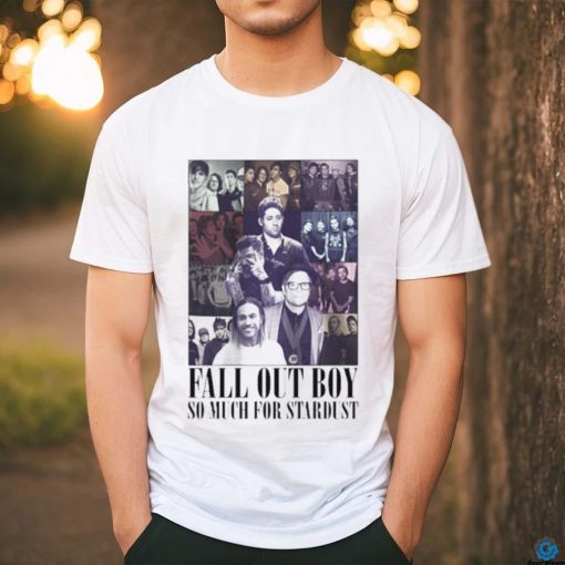 Fall out boy so much for stardust the eras tour shirt