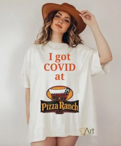 Falling Fire I Got Covid At Pizza Ranch shirt