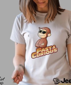 Fast And Curious V2 Curious George shirt