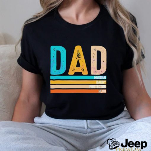 Fathers Day Gift for Dad Shirt