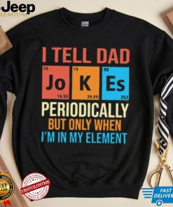 Fathers Day T shirt, I Tell Dad Jokes T shirt