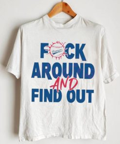 Fck Around And Find Out Rangers Baseball Shirt