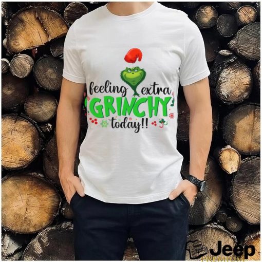 Feeling Extra Grinchy Today shirt