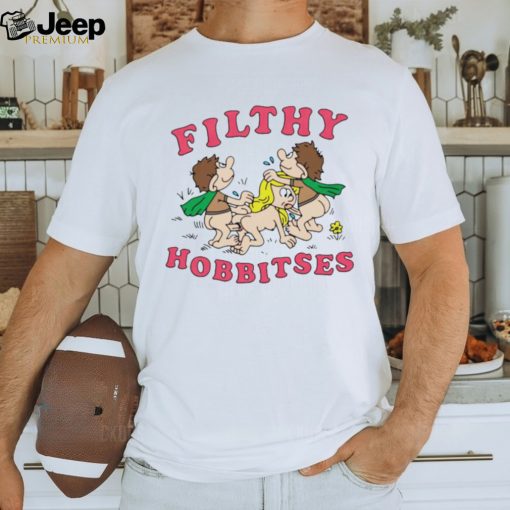 Filthy Hobbitses Meme T Shirt