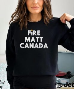 Fire Matt Canada Shirt