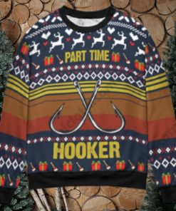 Fishing Part Time Hooker Christmas Gift Ugly Christmas Sweater