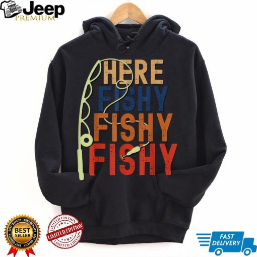 Fishing Shirt Here Fishy Funny T Shirt