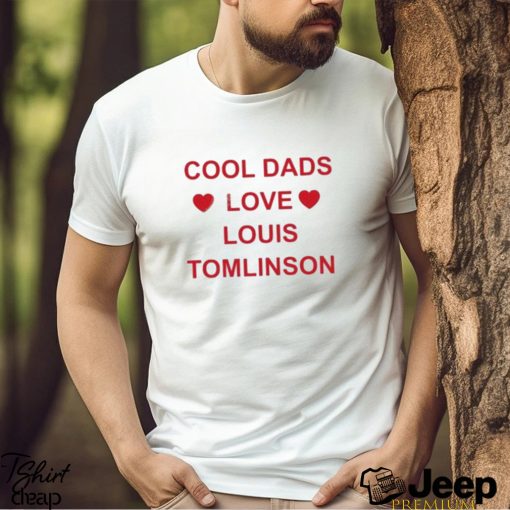 Fitf daily promo cool dads love louis tomlinson T shirt