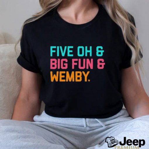 Five Oh & Big Fun & Wemby Shirt