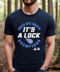 Nice AFC South Champions 2023 It’s A Lock Tennessee Titans Shirt