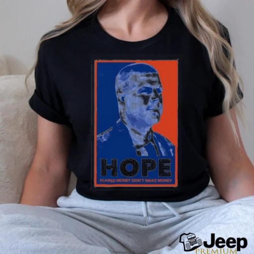 Florida Hope Scared Money Don’t Make Money Shirt