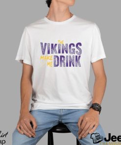 Football Fan Make Me Drink Funny Football Fan Viking Shirt