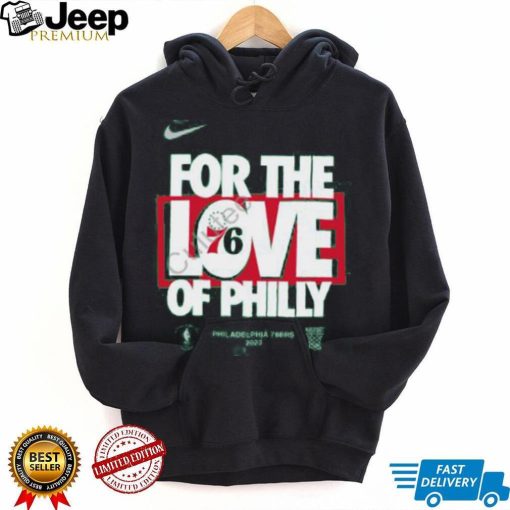 For The Love Of Philly 76Ers 2023 T Shirt