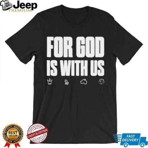 For god is with us shirt