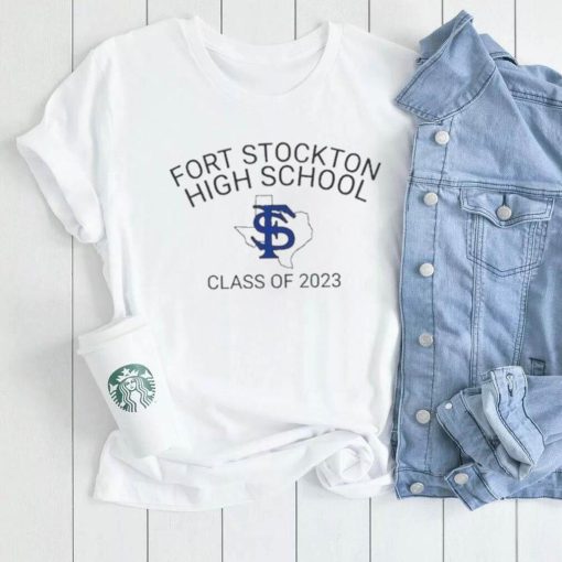 Fort stockton high school class of 2023 shirt