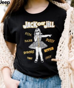 Fox Babe Whore Jack Off Jill Shirt