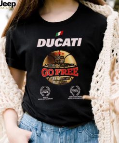 Francesco Bagnaia Ducati Go Free World Champion 2023 Shirt