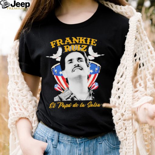 Frankie Ruiz El Papa De La Salsa Shirt