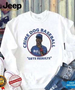 Fred McGriff Crime Dog Baseball Gets Results Shirt