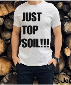 Fredboycott Just Top Soil Shirt