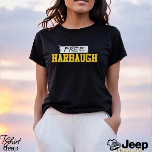 Free Harbaugh Unisex T Shirt