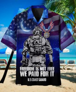 Freedom Is Not Free We Paid For It US Coast Guard Hawaiian Shirt For Men Veteran