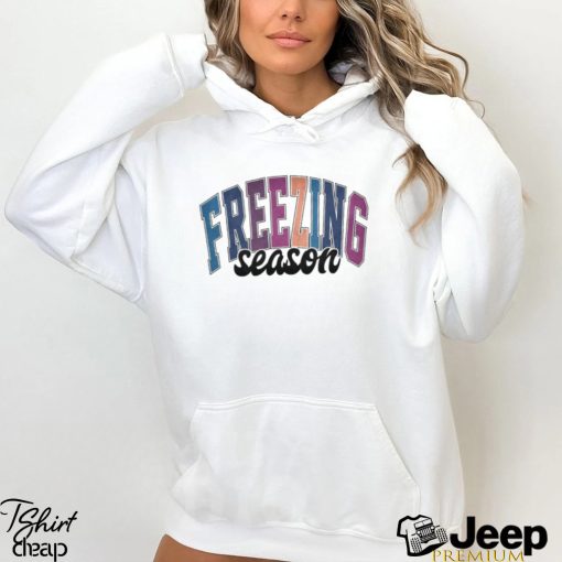 Freezin Season Christmas Holyday Shirt