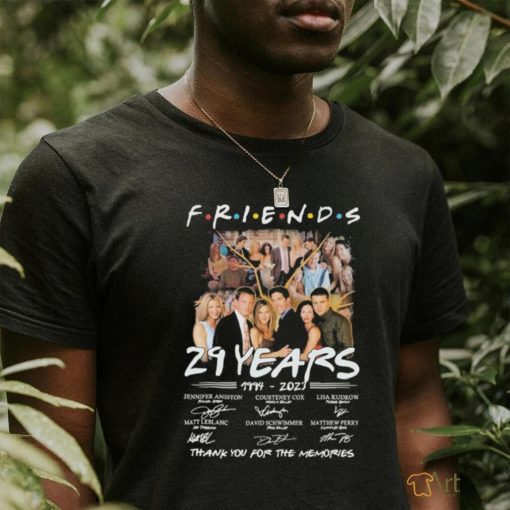 Friends 29 years 1994 2023 thank you for the memories signatures shirt