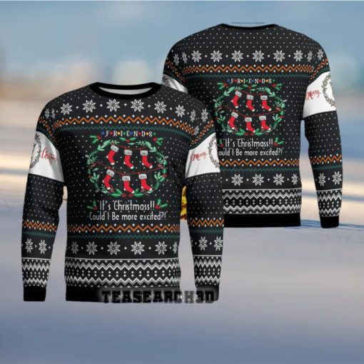 Friends TV Show Could I Be More Excited Ugly Christmas Sweater