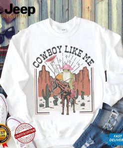 Frog You’re A Cowboy Like Me Frog Evermore Shirt