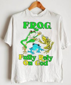 Frog fully rely on god shirt