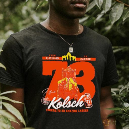 From Cleveland to Canton Kolsch cheers to an amazing career 2023 shirt