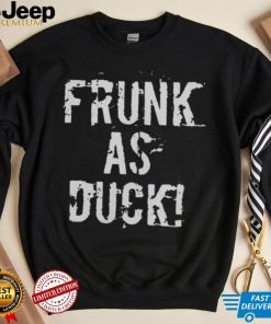 Frunk As Duck T Shirt