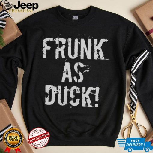 Frunk As Duck T Shirt