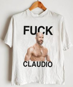 Fuck Claudio Long Sleeve Tee Shirt Long Sleeve Tee