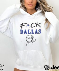 Fuck Dallas Shirt Dallas Cowboys