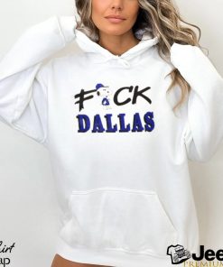 Fuck Dallas Shirt Funny Snoopy