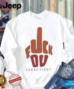 Fuck You Texas Fight Shirt