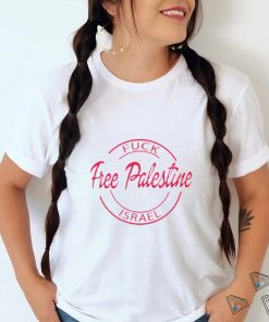 Fuck free palestine israel shirt