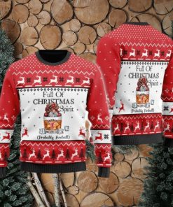 Full Of Christmas Spirit Probably Fireball Whiskey Ugly Christmas Sweater Cute Christmas Gift for Men And Women