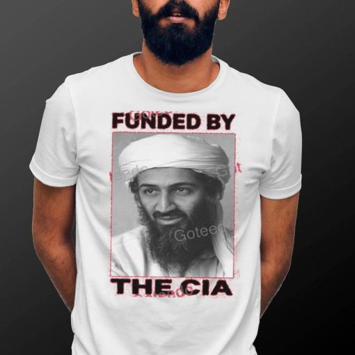 Funded By The Cia Shirt