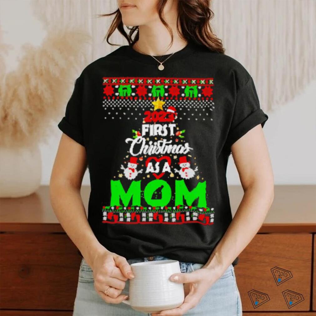 First Christmas As A Mom Funny Xmas Mothers Shirt, Best Christmas Gifts For New  Moms