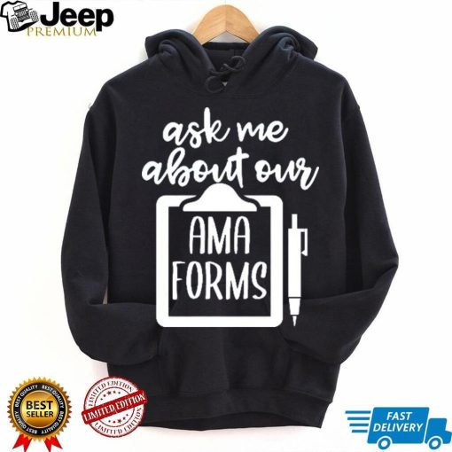 Funny Ask Me About Our AMA Forms Healthcare Kids T Shirt