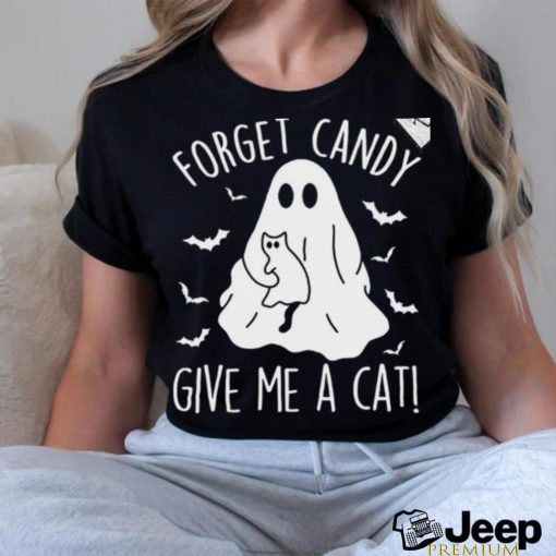 Funny Boo Ghost Black Cat Forget Candy Give Me Cat Halloween T Shirt