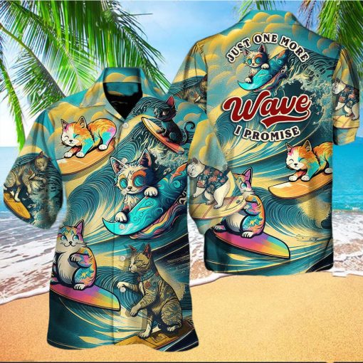 Funny Cat Just One More Wave I Promise Hawaiian Shirt