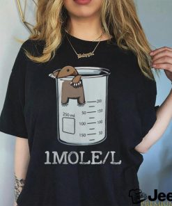 Funny Chemistry Chemist Student Science Teacher Moles shirt