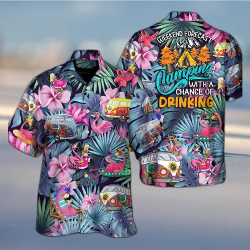 Funny Flamingo Weekend Forecast Camping With A Chance Of Drinking Hawaiian Shirt